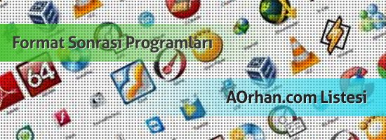 Format Sonrası Olması Gereken Programlar Listesi