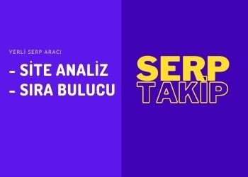 40 TL’den Başlayan Site Analiz ve SEM Aracı Serp Takip İncelemesi