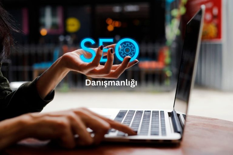 SEO Danışmanlığı: Web Sitenizin Görünürlüğünü Artırmanın Anahtarı